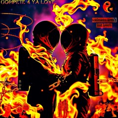 Compete 4 Ya Love