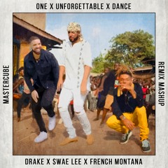 Drake x Swae Lee Feat. French Montana - One x Unforgettable x Dance (Mashup)