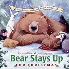 ACCESS [PDF EBOOK EPUB KINDLE] Bear Stays Up for Christmas (The Bear Books) by Karma