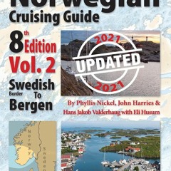 [PDF] DOWNLOAD Norwegian Cruising Guide Vol 2-Updated 2021: Swedish Border to Bergen