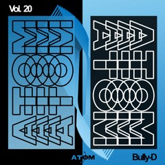 Atom Trance Vol. 20 | Bully-D