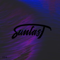 Sunlast Mix #004 | Progressive & Melodic House