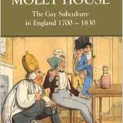 ACCESS EBOOK ✉️ Mother Clap's Molly House: The Gay Subculture in England 1700-1830 by