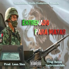 Trap Belico Instrumental Leon Slen - Nacido Para Matar (Entrenado Para Matar)