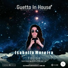 Guetto In House Plus 10/08 by Dj Isabella Moreira