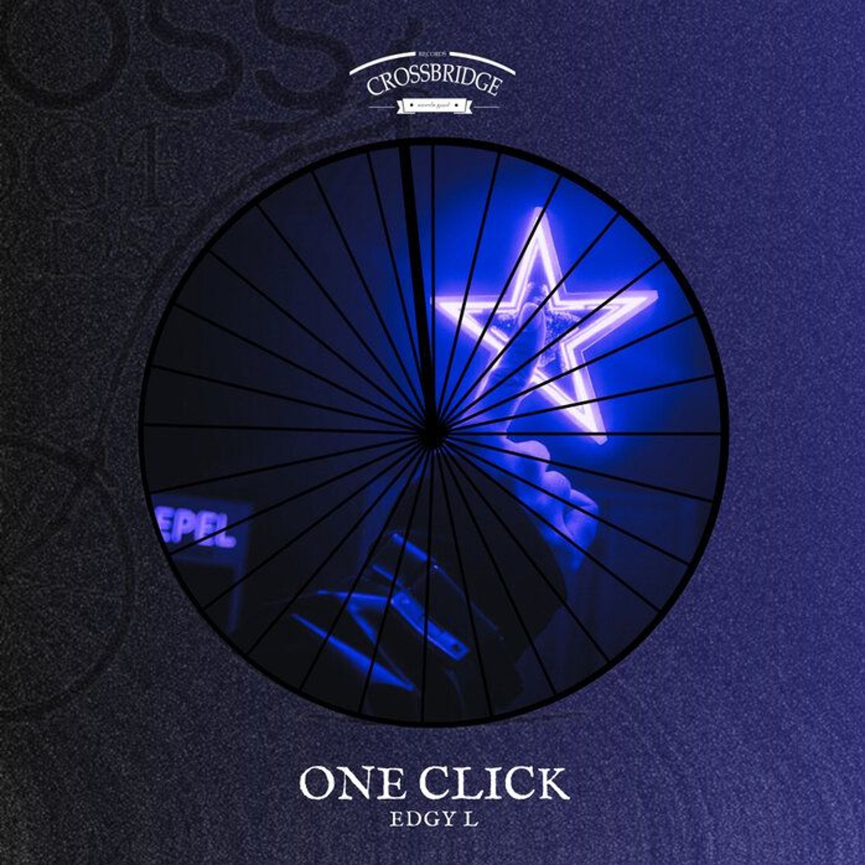 Edgy L - One Click (Crossbridge Records) episode artwork