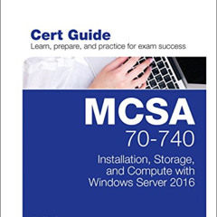free EBOOK 📦 MCSA 70-740 Cert Guide: Installation, Storage, and Compute with Windows