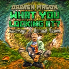 What You Looking At Daverage J Normal Remix