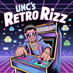 Unc’s Retro Rizz