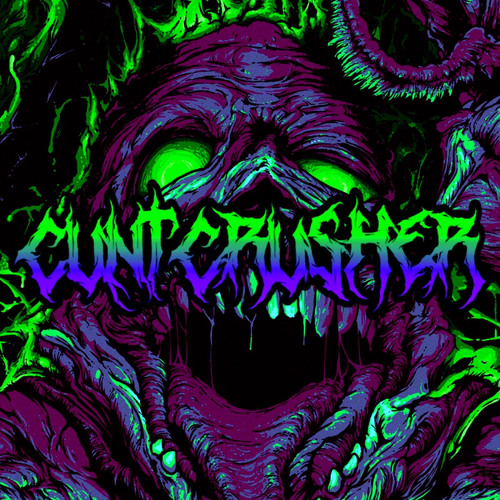 CUNTCRUSHER