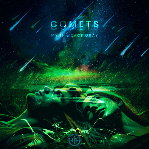 MYNN & Zack Gray - Comets