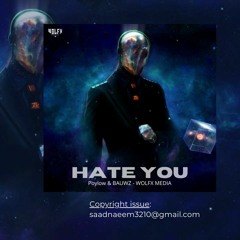 Poylow & BAUWZ - Hate You (feat. Nito-Onna)