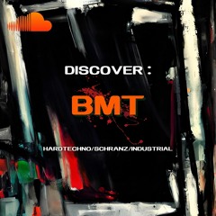 Discover : BMT