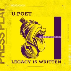 Legacy Is Written - ft. U.Poet