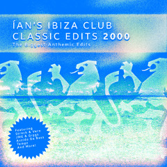 ìan's ibiza club classic edits 2000 mix