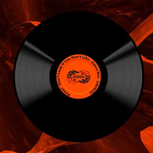 Priest - Don't look if you don't like  • Zebra Rec [ZBR013]