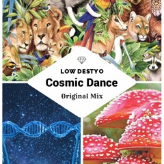 LOW DESTYO - Cosmic Dance (Original Mix)