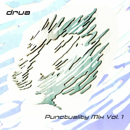 Punctuality Mix Vol. 1 - Drua