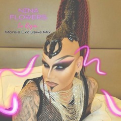 NINA FLOWERS - LA REGIA - MORAIS EXCLUSIVE MIX PRIVATE