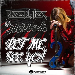 BasStyler & NORBAK - Let Me See Yo! (Original Mix) - [ OUT NOW !! · YA DISPONIBLE ]