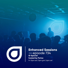 Enhanced Sessions 734 - ID Special - Hosted by Farius
