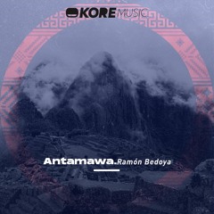 Ramon Bedoya - Antamawa (Original Mix)