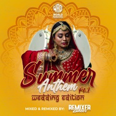 WRO Presents: The Summer Anthem - Wedding Edition (Part 1) [Remixer Zaheer]