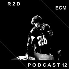 ECM Podcast 013 - Guest dj R2D