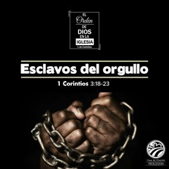 06 | David Guevara | Esclavos Del Orgullo | 1 Corintios 3:18-23 | 07/31/2020
