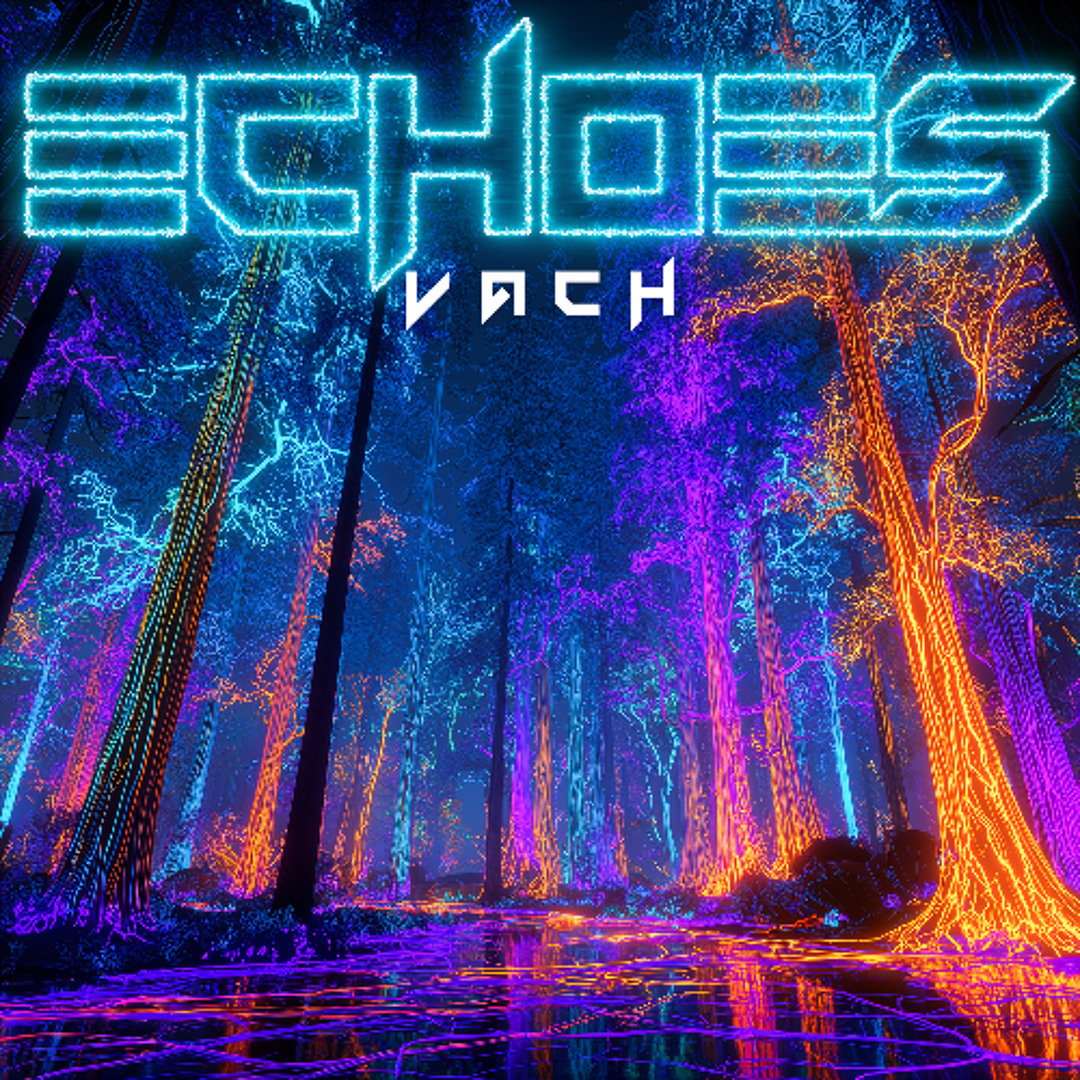 Stream Echoes by VACH | Listen online for free on SoundCloud