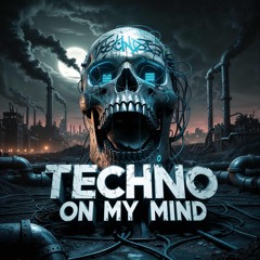 MIKEY- TECHNO ON MY MIND