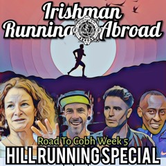 Irishman Running Abroad - Hill Running Special Episode With Ricki Wynne