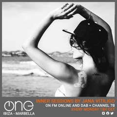 Inner Sessions 11 By JANA  VITILIGO at The One Radio Ibiza / Marbella
