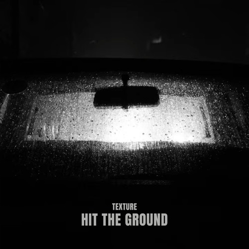 Texture - Hit the Ground