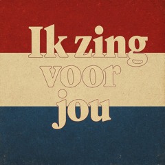 Ik Zing Voor Jou