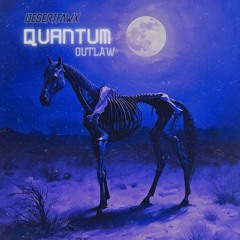 QUANTUM OUTLAW
