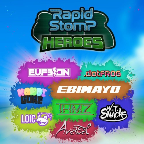 Loic @ Rapid Stomp HEROES (TRANCE/PSY)