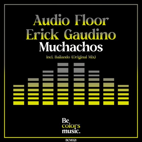 Audio Floor, Erick Gaudino - Bailando (Original Mix)