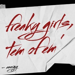 freaky girls, ten of em'