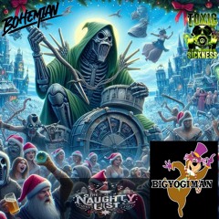 BIGYOGIMAN / THE NAUGHTY LIST #15 ON TOXIC SICKNESS / DECEMBER / 2024