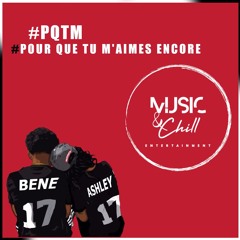 Ashley feat Bene4Real - #PQTM