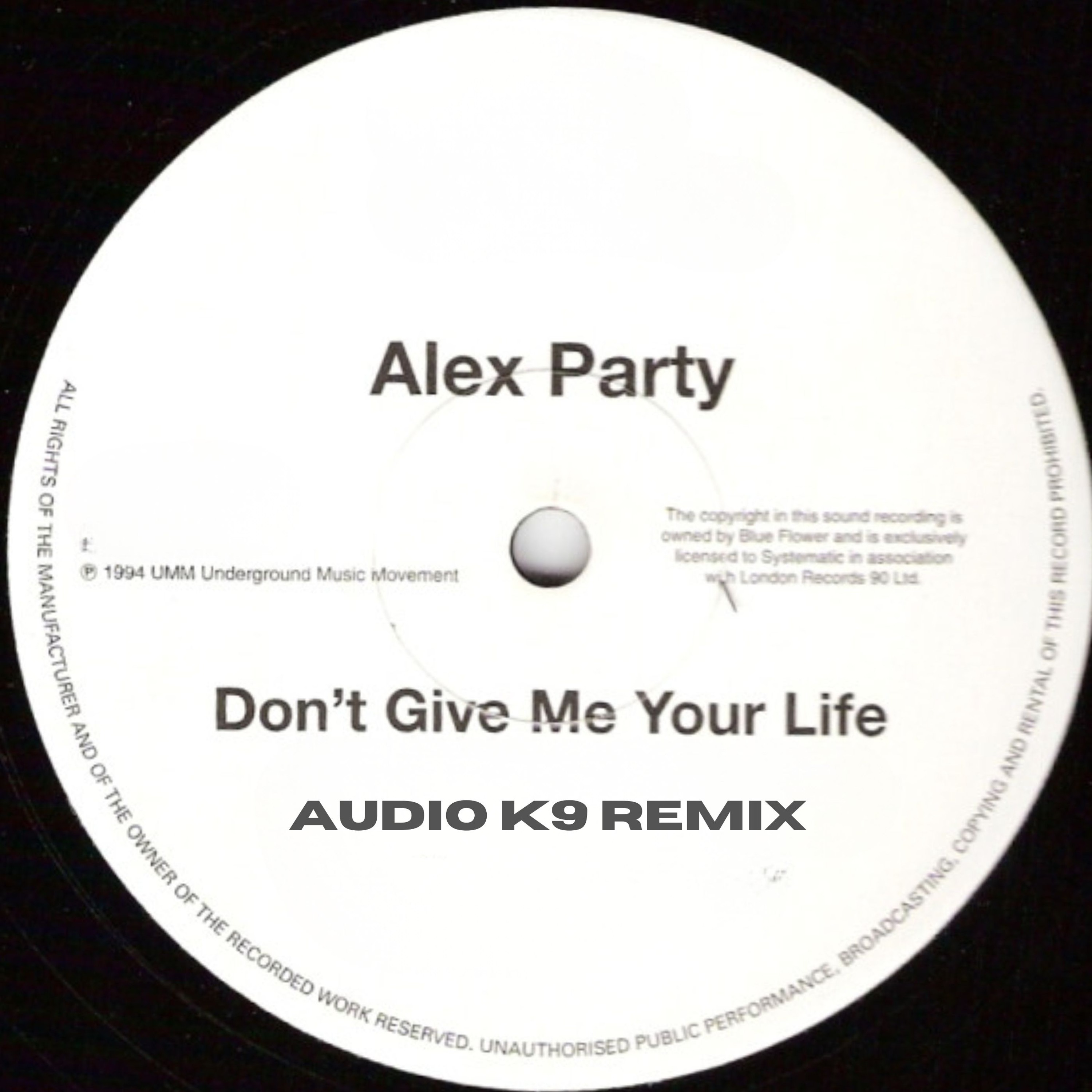 Alex Party - Don't Give Me Your Life (Audio K9 Remix) episode artwork