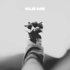 OLD ME (ft. May 14th)