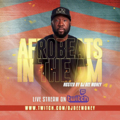 AFROBEATS IN THE A.M Live Mix W/ DJ Dee Money April 19