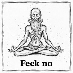 Feck No (Free DL )