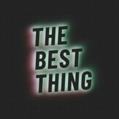 The Best Thing