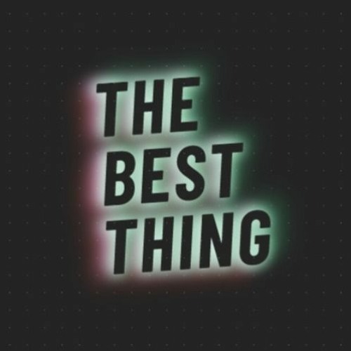 The Best Thing