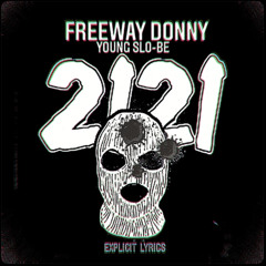 Freeway Donny X Young Slo-Be - 2121  (Bounce Out Records Exclusive)