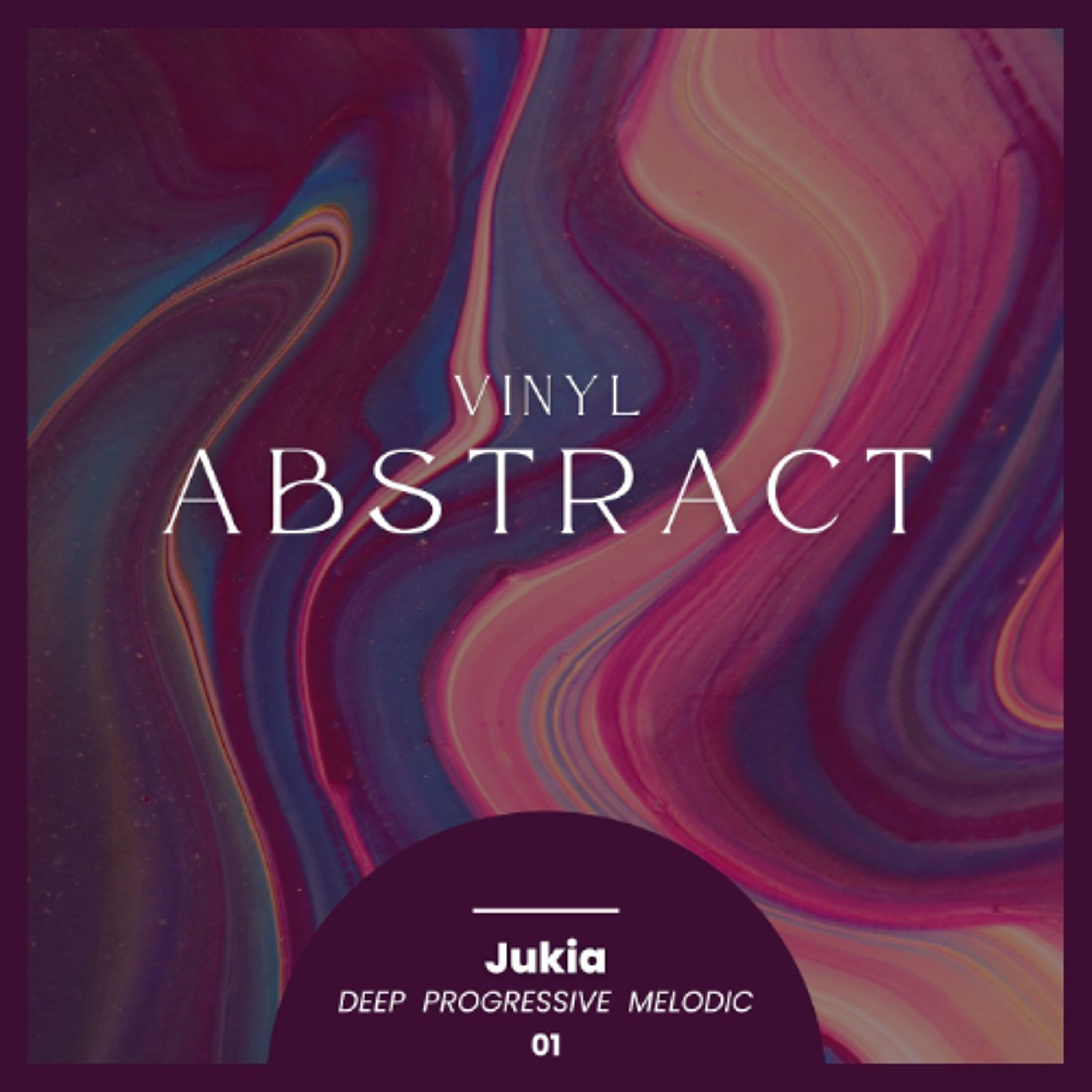 Jukia - Vinyl Abstract 01 episode artwork
