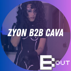 B-OUT | ZYON B2B CAVA | House Sessions | Temp 02 EP 07